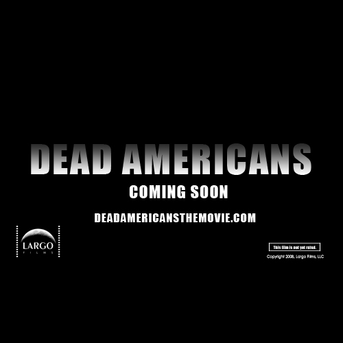 Dead Americans - new from Largo Films